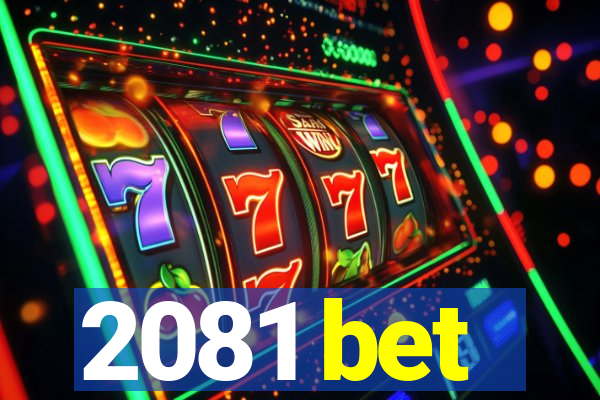 2081 bet